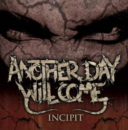 Another Day Will Come : Incipit